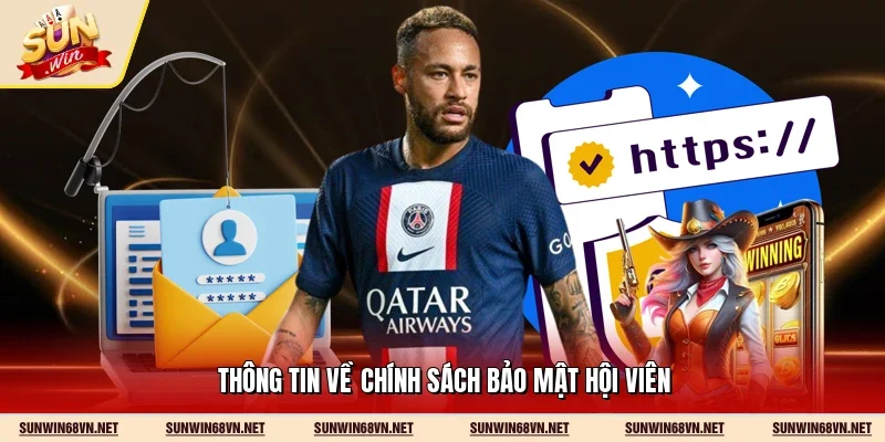 Chính Sách Bảo Mật 1 Sunwin Thông tin về chính sách bảo mật hội viên
